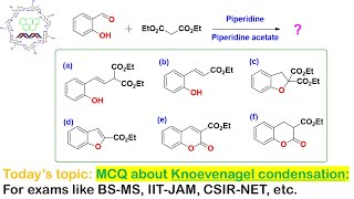 MCQ about Knoevenagel condensation reaction For exams like BSMS IITJAM CSIRNET GATE BHU etc [upl. by Anialram]