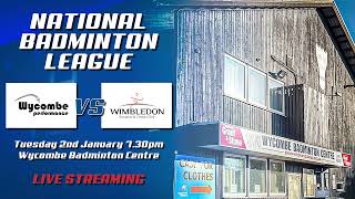 NATIONAL BADMINTON LEAGUE  Wycombe Performance vs Wimbledon RFC  Tuesday 2nd January 730pm 2024 [upl. by Reinke]