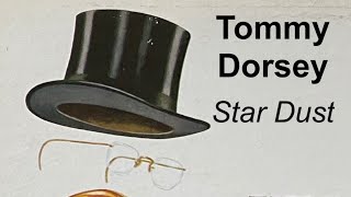 Tommy Dorsey Star Dust [upl. by Elurd434]