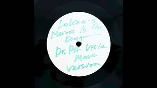 Lolina Dr Pit  Music Is The Drug Vista Mare Version [upl. by Doxia233]