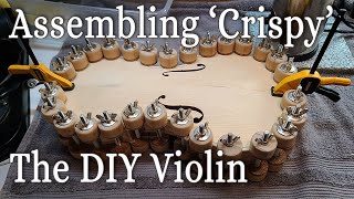 Assembling Crispy our Sacrilegious DIY Violin Kit [upl. by Schacker]