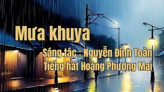 Mưa khuya  Nguyễn Đình Toàn Tiếng hát Hoàng Phương Mai [upl. by Erialc339]