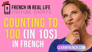 French in Real Life French NUMBERS 10100  Counting in 10s in French Shorts [upl. by Charleton11]