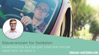 Fahrtkosten als Soldat von der Steuer absetzen So gehts [upl. by Yadsendew]