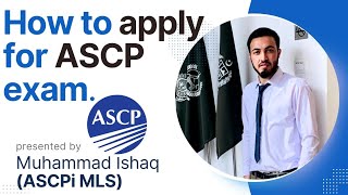 How to apply for ASCP exam How do I apply for ASCPi MLS exam [upl. by Solegnave]