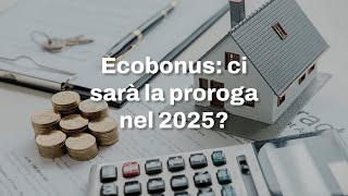 Ecobonus ci sarà la proroga nel 2025 [upl. by Standice]