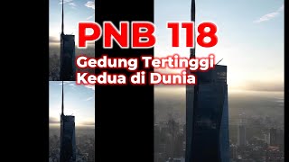 Merdeka 118 Gedung Tertinggi Kedua di Dunia dengan Kisah Inspiratif di Baliknya [upl. by Airamasor]