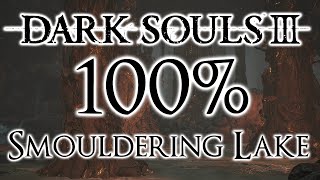 Dark Souls 3 100 Walkthrough 8 Smouldering Lake All Items amp Secrets [upl. by Cohn483]