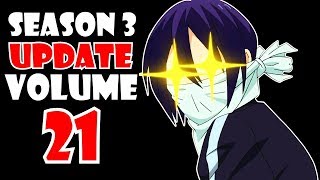 VOLUME 21 UPDATE Noragami Season 3 Confirmed [upl. by Sivartal326]