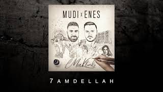 MUDI x Enes  7amdellah Audio [upl. by Damon]