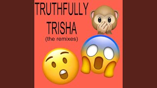 truthfully trisha [upl. by Oleta]