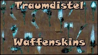 ➪ Guild Wars 2  Traumdistel Waffenskins [upl. by Suilenroc]