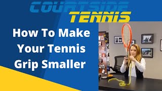 How to Make a Tennis Grip Smaller [upl. by Vernice]