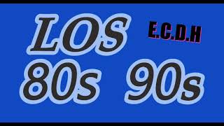 Los 80s y 90s ECDH [upl. by Robson]