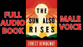 The SUN ALSO RISES by Ernest Hemingway  FULL AudioBook 🎧📖 Dark Screen🌛 US English Male [upl. by Yahsan]