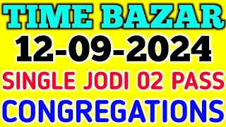 TIME BAZAR TODAY  12092024  TIME BAZAR JODI PENAL 4 FIX OPEN TO CLOSE GAME CHART [upl. by Gati]