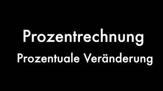 Prozentuale Veränderung Prozentrechnung [upl. by Nawrocki798]