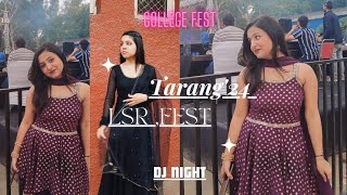 My first College fest  Tarang24 LSR Delhi University fest  Dj night  Food dance [upl. by Ayardna407]