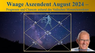 Waage Aszendent  August 2024  Vedisches Monatshoroskop [upl. by Dnomad154]