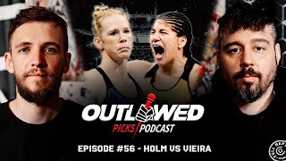 UFC Fight Night Holly Holm vs Ketlen Vieira  The Outlawed Picks Podcast Episode 56 [upl. by Tandy]