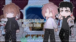 『Jinx React To Kim Dan As Johan Seong」Part 1� AU on desc🌷 [upl. by Nodarb]