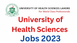 University of Health Sciences Lahore Jobs [upl. by Bernt]