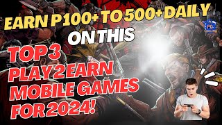 2024 TOP 3  PLAY TO EARN  MOBILE PHONE GAMES  WITH GOOD EARNINGS PALDO SA MOBILE GAMES [upl. by Llebiram]