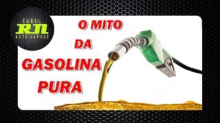 O Mito da Gasolina Pura [upl. by Anabel]