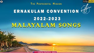 TPM Songs  Ernakulam Convention Malayalam Songs 2022  2023  The Pentecostal Mission  CPM [upl. by Ewell303]