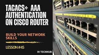 TACACS  AAA Authentication on Cisco Router [upl. by Ailedua]