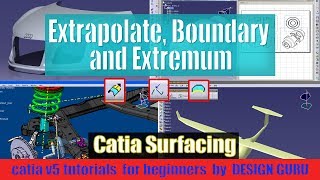 How to use Extrapolate Boundary and Extremum  Create Surface using Extrapolate  Surfacing Catiav5 [upl. by Yremrej]