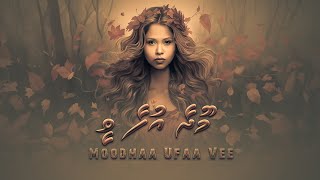 Moodhaa Ufaa Vee [upl. by Walls]