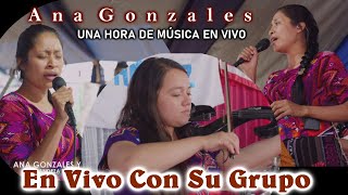 ANA GONZALES EN VIVO Y SU GRUPO UNA HORA DE MÚSICA [upl. by Gayel]