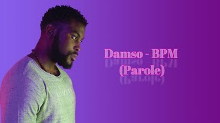 Damso  BPM ParoleLyrics [upl. by Lednyk]