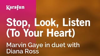 Stop Look Listen To Your Heart  Marvin Gaye amp Diana Ross  Karaoke Version  KaraFun [upl. by Meenen]