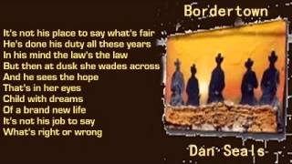 Dan Seals  Bordertown  lyrics 1990 [upl. by Seavey]