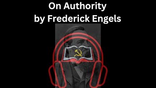 On Authority by Frederick Engels  Audiobook [upl. by Atteragram]