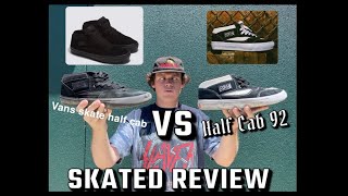 Vans SKATE HALF CAB vs HALF CAB 92 skated review [upl. by Mady]