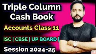 Triple Column Cash Book  Triple Column Cash Book Contra Entry  Triple Column Cash Book class 11 [upl. by Assilat]