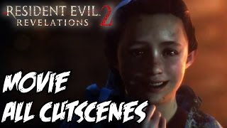 Resident Evil Revelations 2 Full Movie All Cutscenes Episodes HD 1080P [upl. by Glaser]