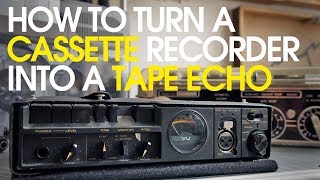 How to turn a cassette recorder into a tape echo [upl. by Ilowell86]