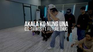 quotAKALA KO NUNG UNAquot  OC DAWGS FT FUTURE THUG  DOOJIE ABAD  POPUP CLASS [upl. by Weisbart583]