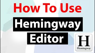 How to Use Hemingway App for Editing and Proofreading [upl. by Kendell]