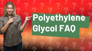 Does polyethylene glycol go bad [upl. by Ahsilam]