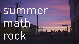 summer nights math rock mix [upl. by Renick]