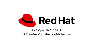 Chapter Two  22 Creating Containers with Podman redhatacademy redhat podman smkn22jakarta [upl. by Ainegul]