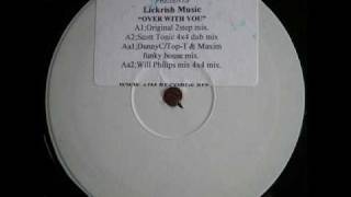 Lickrish Music  Over With You Will Phillips 4x4 MixTO [upl. by Alvis]