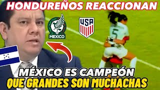 LA LOCURA HONDUREÑOS EMOCIONADOS CON MÉXICO FEMENIL CAMPEON VS USA SUB 20  ARDEN DE ENVIDIA [upl. by Abehsile147]