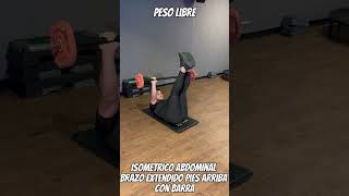 Isometrico abdominal brazo extendido pies arriba con barra [upl. by Yelyab569]