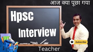 hpsc pgt questions asked today  Hpsc teacher interview  Haryana Pgt teacher interview tips [upl. by Neetsyrk316]